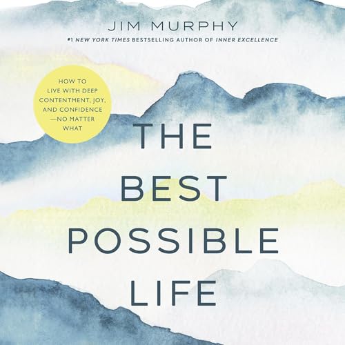The Best Possible Life By Jim Murphy